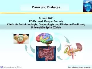 9. Juni 2011 PD Dr. med. Kaspar Berneis Klinik für Endokrinologie, Diabetologie und Klinische Ernährung UniversitätsSpi