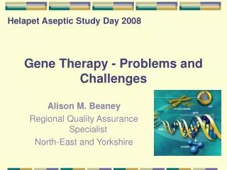 Gene Therapy - Problems and Challenges