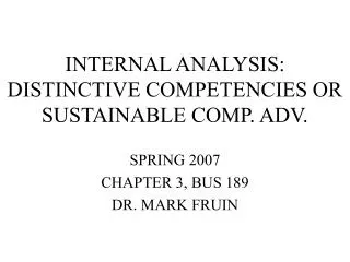 INTERNAL ANALYSIS: DISTINCTIVE COMPETENCIES OR SUSTAINABLE COMP. ADV.