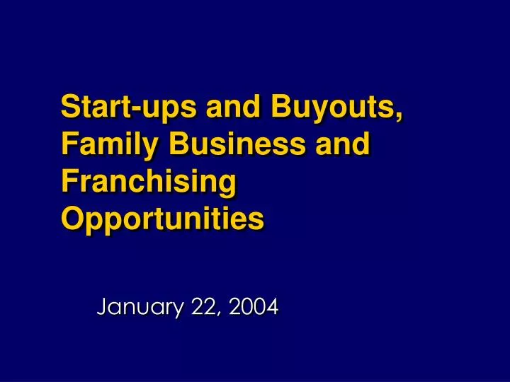 start ups and buyouts family business and franchising opportunities
