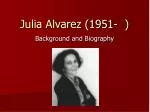 Julia Alvarez (1951- ) - slide 1