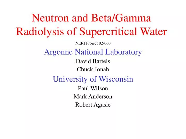 neutron and beta gamma radiolysis of supercritical water