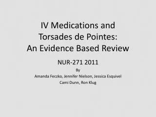 IV Medications and Torsades de Pointes: An Evidence Based Review