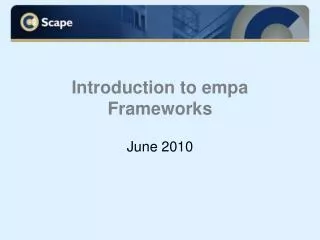 Introduction to empa Frameworks