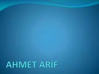AHMET ARİF