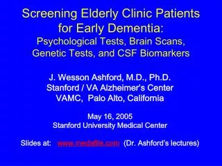 Screening Elderly Clinic Patients for Early Dementia: Psychological Tests, Brain Scans, Genetic Tests, and CSF Biomarke