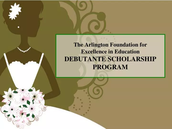 the arlington foundation for excellence in education debutante scholarship program