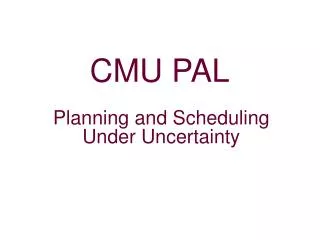 Planning and Scheduling Under Uncertainty