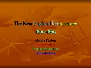 The New England Ren aiss ance 1800-1860
