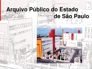 Arquivo Público do Estado 					 de São Paulo