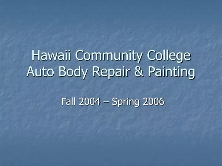 hawaii community college auto body repair painting