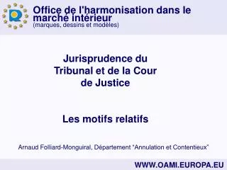 Jurisprudence du Tribunal et de la Cour de Justice Les motifs relatifs