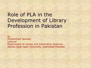 Role of PLA in the Development of Library Profession in Pakistan