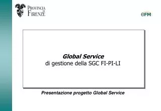 Global Service di gestione della SGC FI-PI-LI