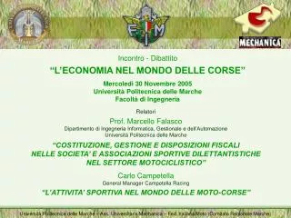 Incontro - Dibattito “L’ECONOMIA NEL MONDO DELLE CORSE” Mercoledì 30 Novembre 2005 Università Politecnica delle Marche F