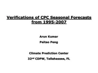 Verifications of CPC Seasonal Forecasts from 1995-2007