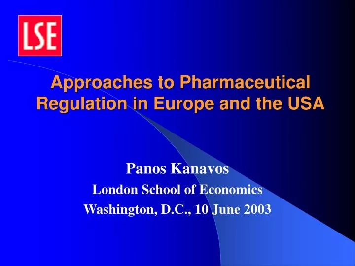approaches to pharmaceutical regulation in europe and the usa