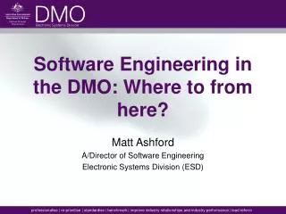 Software Engineering in the DMO: Where to from here?