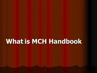 What is MCH Handbook