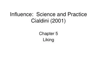 Influence: Science and Practice Cialdini (2001)