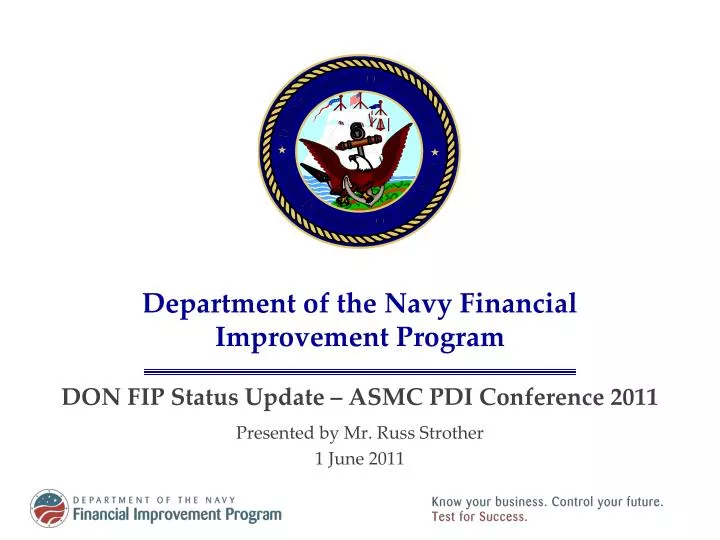 department of the navy financial improvement program don fip status update asmc pdi conference 2011
