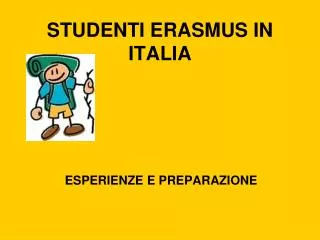 STUDENTI ERASMUS IN ITALIA