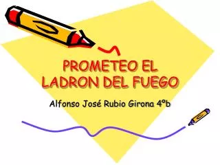 PROMETEO EL LADRON DEL FUEGO