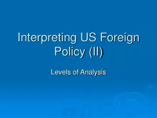 Interpreting US Foreign Policy (II)