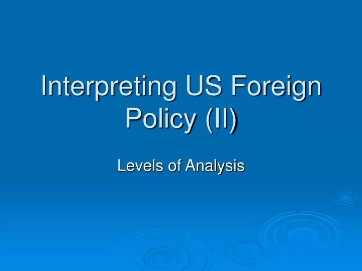 interpreting us foreign policy ii