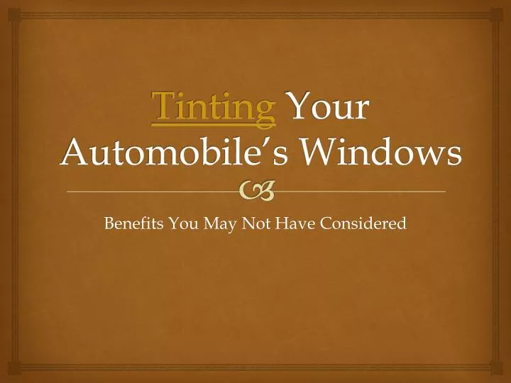 tinting your automobile s windows