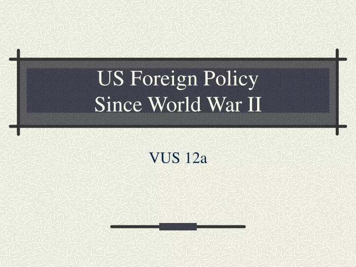 us foreign policy since world war ii