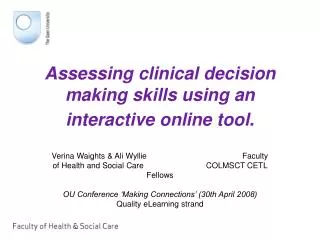 Assessing clinical decision making skills using an interactive online tool.