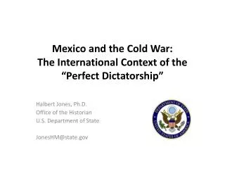 Mexico and the Cold War: The International Context of the “Perfect Dictatorship”