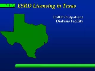 ESRD Licensing in Texas