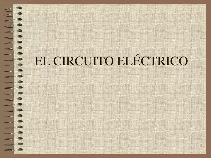 el circuito el ctrico