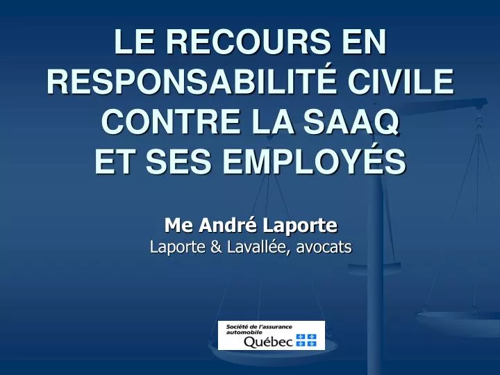 le recours en responsabilit civile contre la saaq et ses employ s