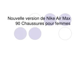 Nouvelle version de Nike Air Max 90 Chaussures pour femmes