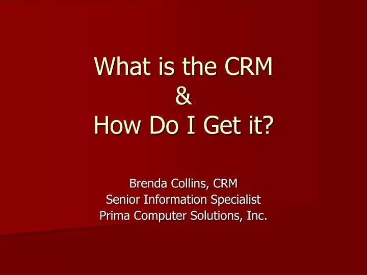 what is the crm how do i get it