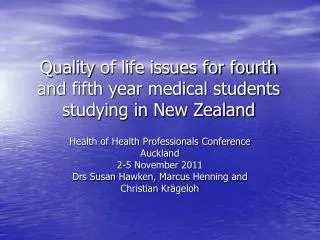 Quality of life issues for fourth and fifth year medical students studying in New Zealand