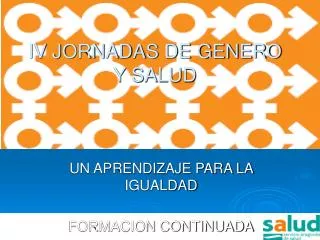IV JORNADAS DE GENERO Y SALUD