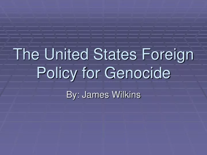 the united states foreign policy for genocide