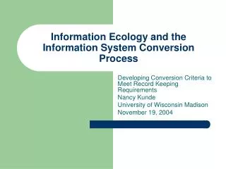 Information Ecology and the Information System Conversion Process