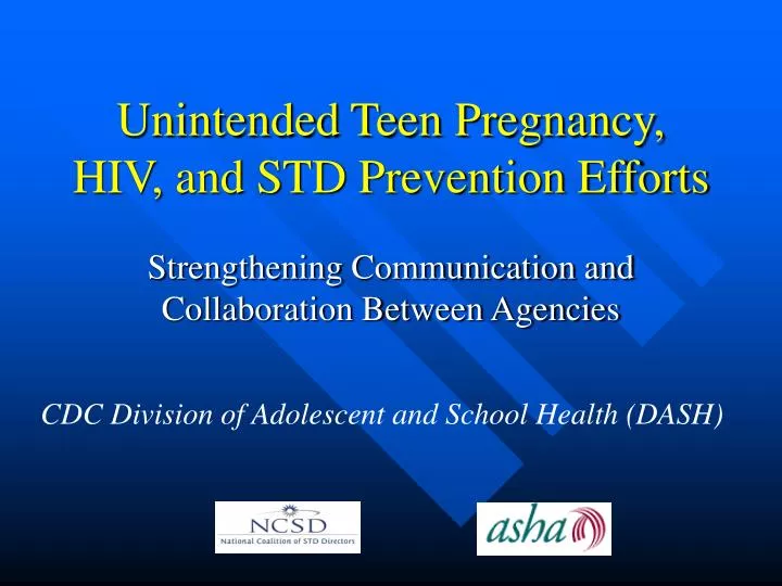 unintended teen pregnancy hiv and std prevention efforts