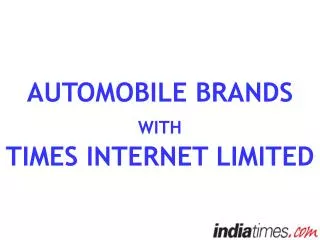 AUTOMOBILE BRANDS WITH TIMES INTERNET LIMITED