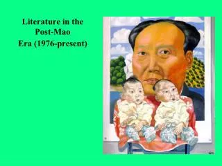Literature in the Post-Mao Era (1976-present)