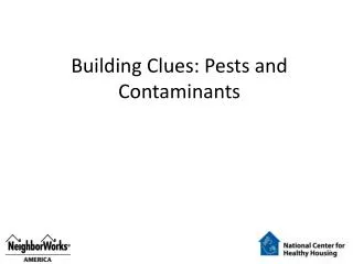 Building Clues: Pests and Contaminants