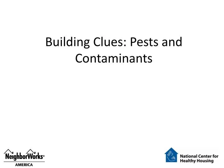 building clues pests and contaminants