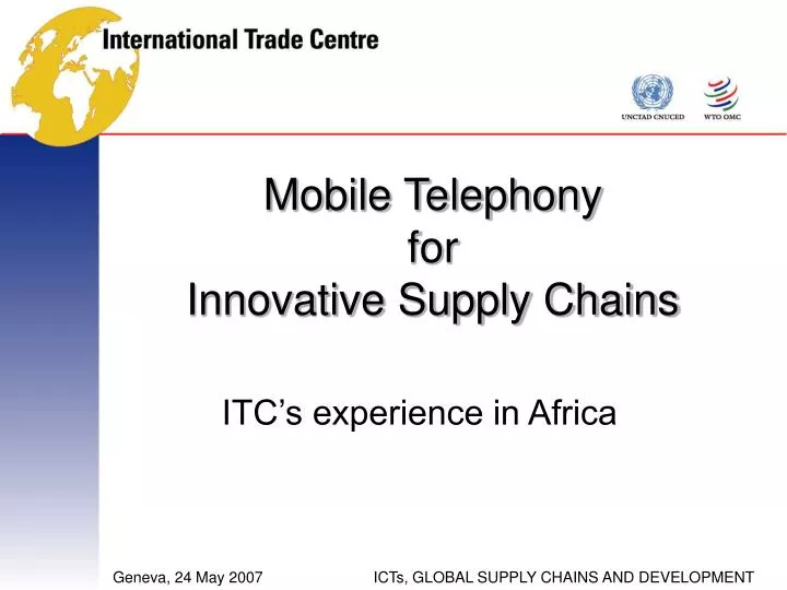 mobile telephony for innovative supply chains