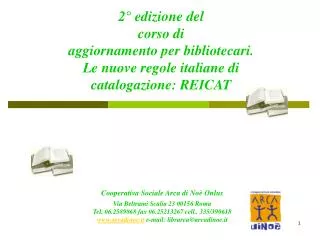 2° edizione del corso di aggiornamento per bibliotecari. Le nuove regole italiane di catalogazione: REICAT