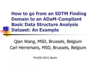 How to go from an SDTM Finding Domain to an ADaM-Compliant Basic Data Structure Analysis Dataset: An Example